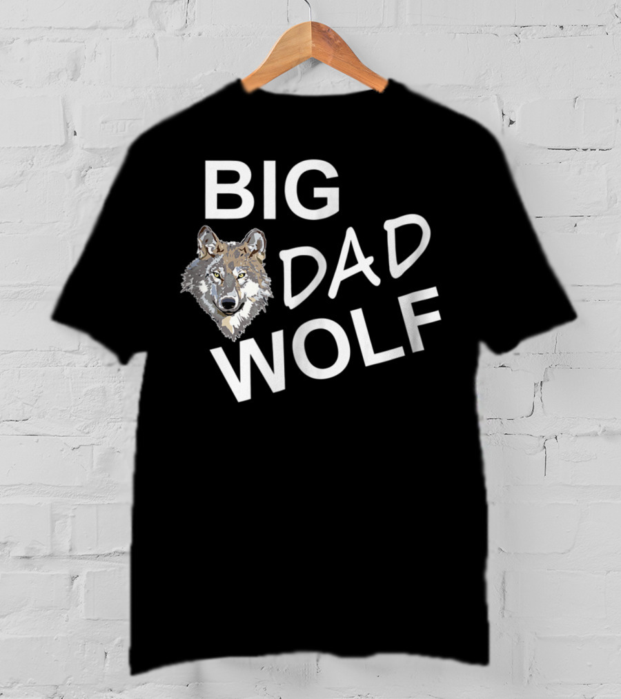 Big Dad Wolf Funny Wolf Face Big Dad Wolf T-Shirt