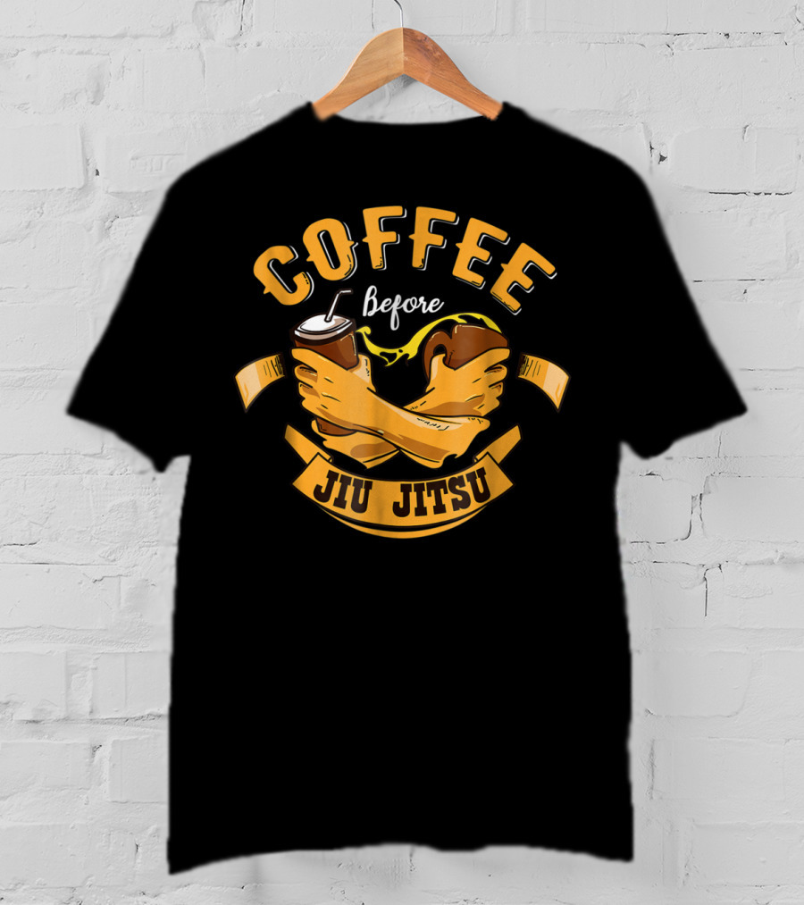 Coffee Before Jiu Jitsu Lover Dad Mom73 T-Shirt