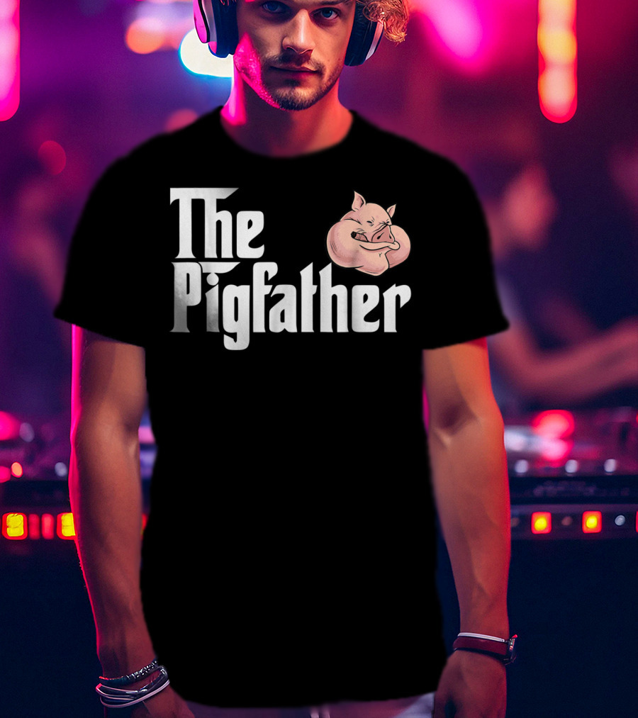 The Pigfather Cute Pig Animal Sleep Piggy Lover Papa T-Shirt