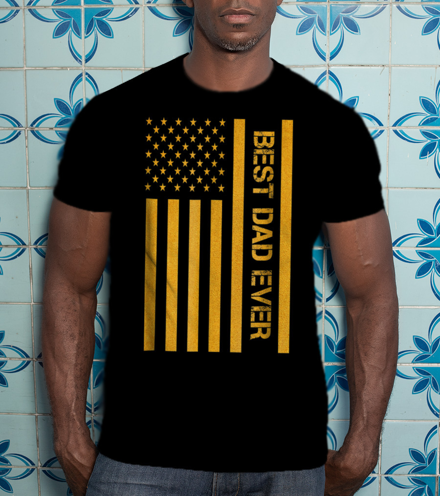 Best Dad Ever American Flag In Gold T-Shirt