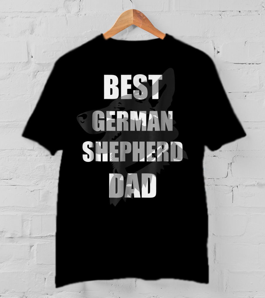 Best German Shepherd Dad T-Shirt