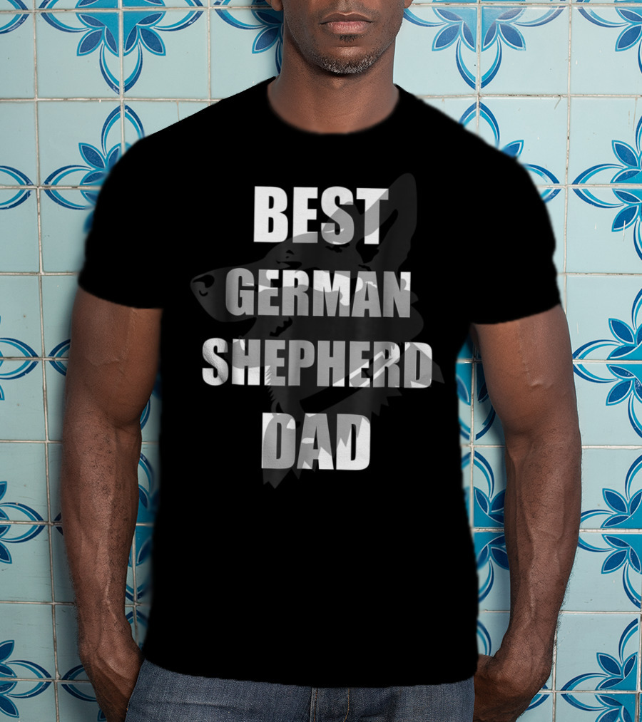 Best German Shepherd Dad T-Shirt