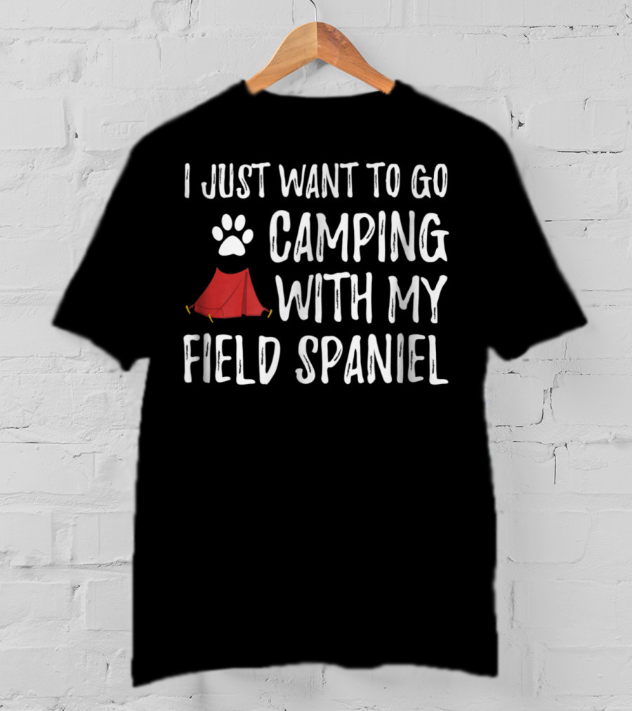 Camping With My Field Spaniel Funny Dog Mom Or Dad Wants Paw Print Tent T-Shirt