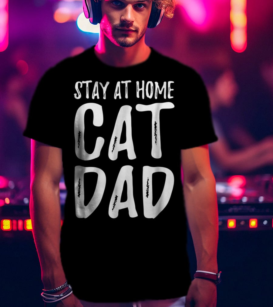 Stay At Home Cat Dad Cat Lover Dad 79 T-Shirt