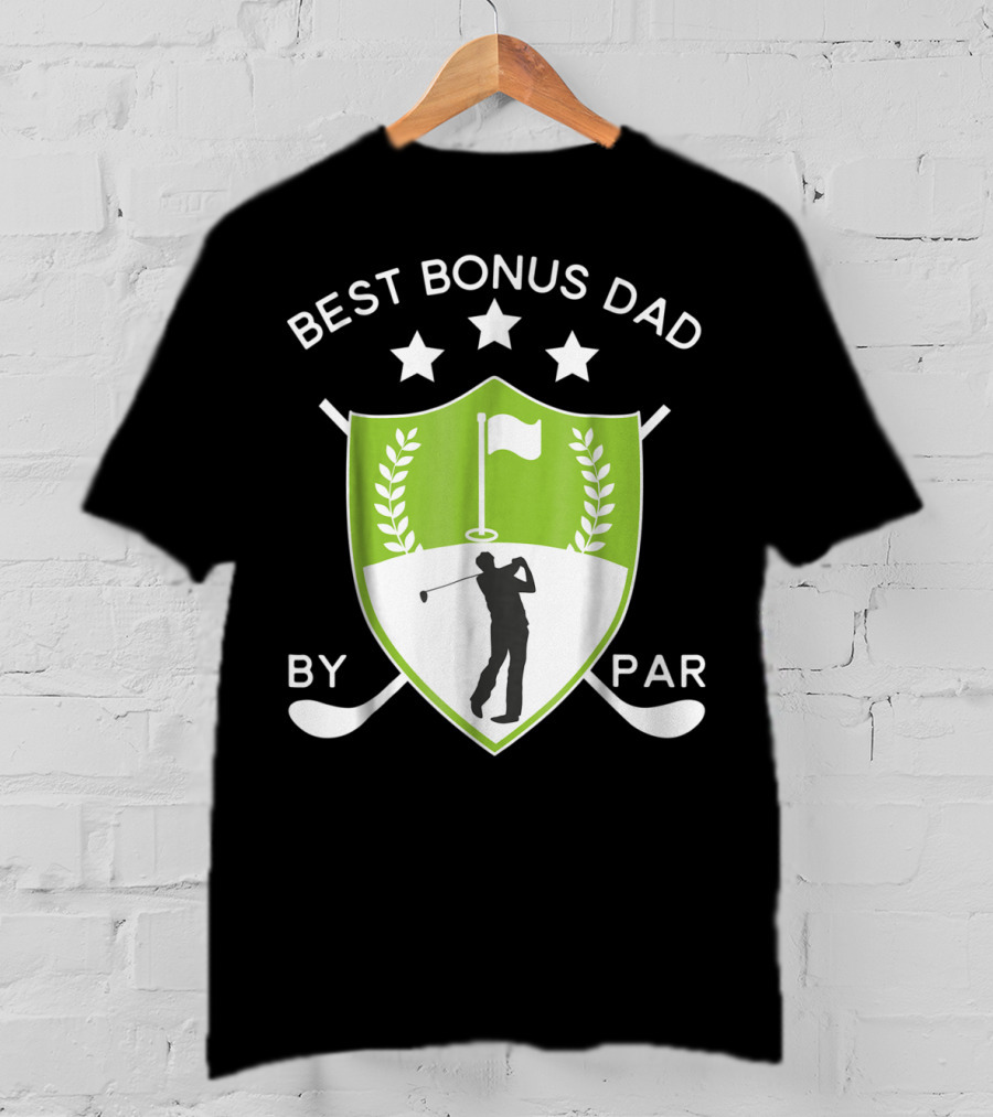 Best Bonus Dad By Par Golf Shield With Golfer T-Shirt