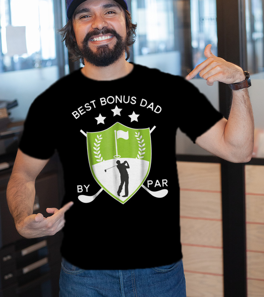 Best Bonus Dad By Par Golf Shield With Golfer T-Shirt