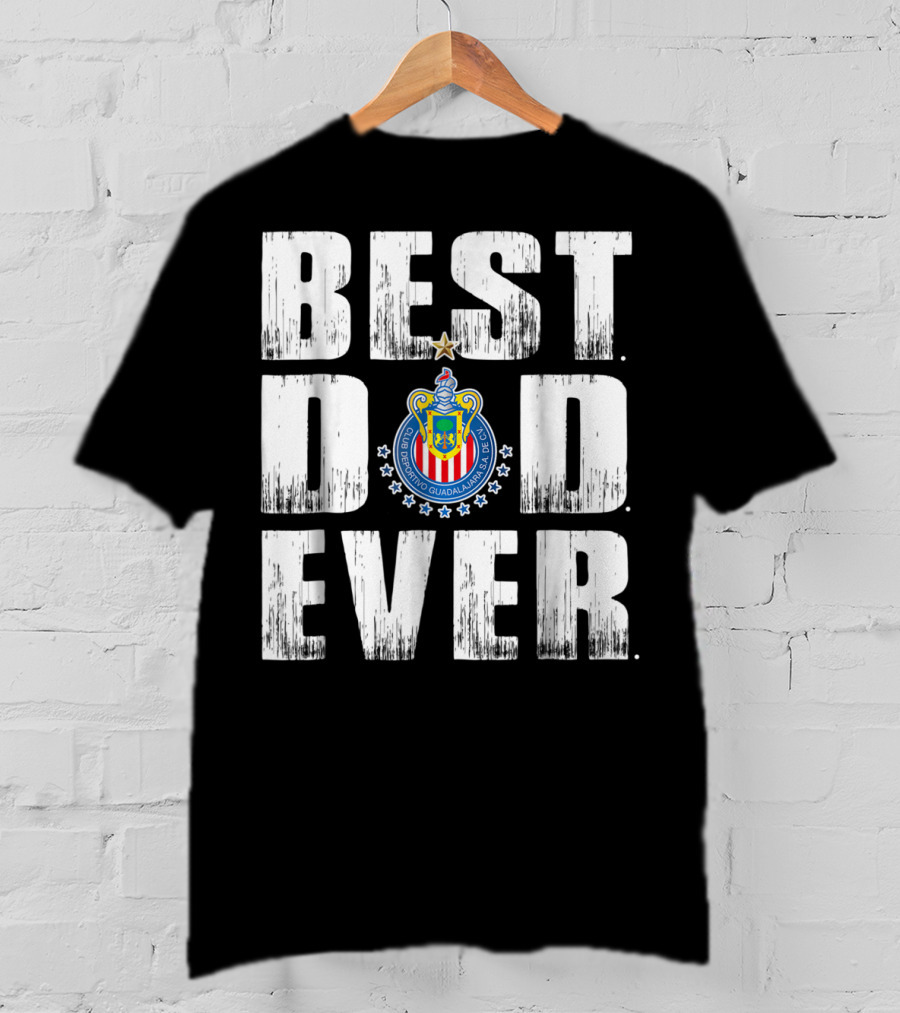 Best Dad Ever With Club Deportivo Guadalajara T-Shirt
