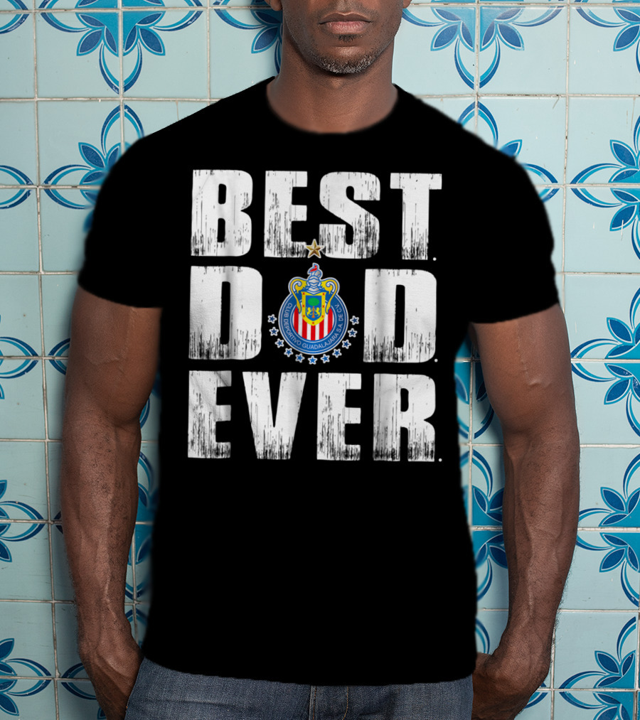 Best Dad Ever With Club Deportivo Guadalajara T-Shirt