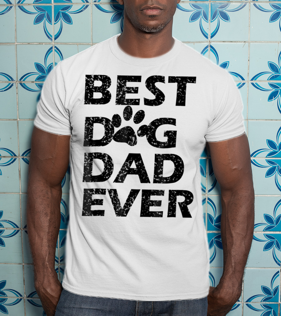 Best Dog Dad Ever Paw Print Men Women13 T-Shirt