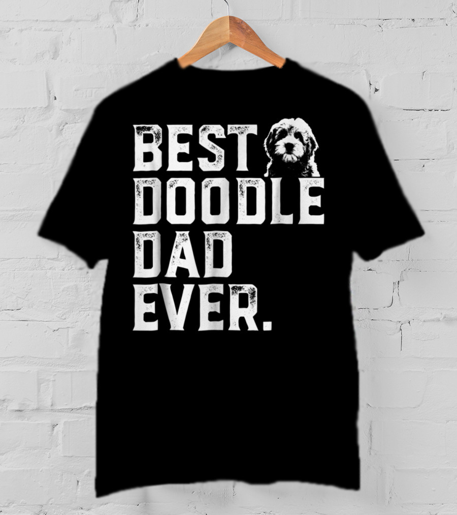 Best Doodle Dad Ever Dog T-Shirt