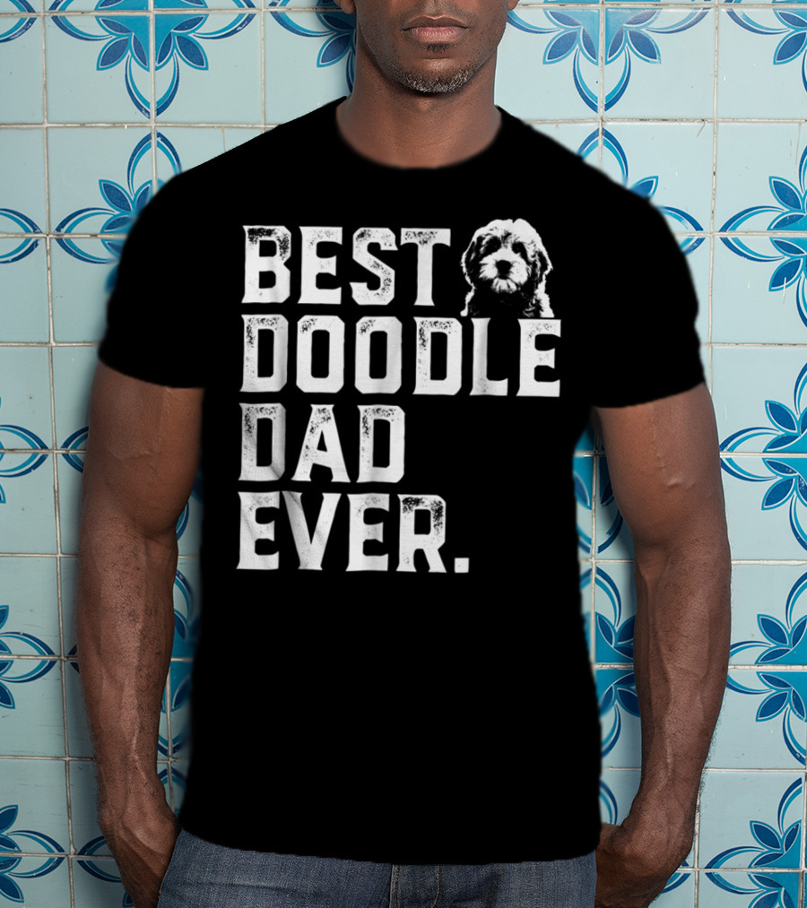 Best Doodle Dad Ever Dog T-Shirt
