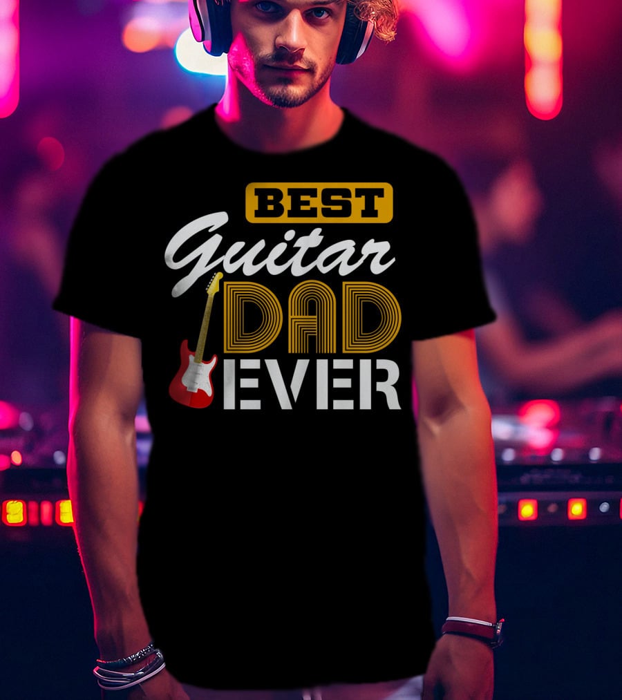 Best Guitar Dad Ever Electric Guitarist Father's Day T-Shirt
