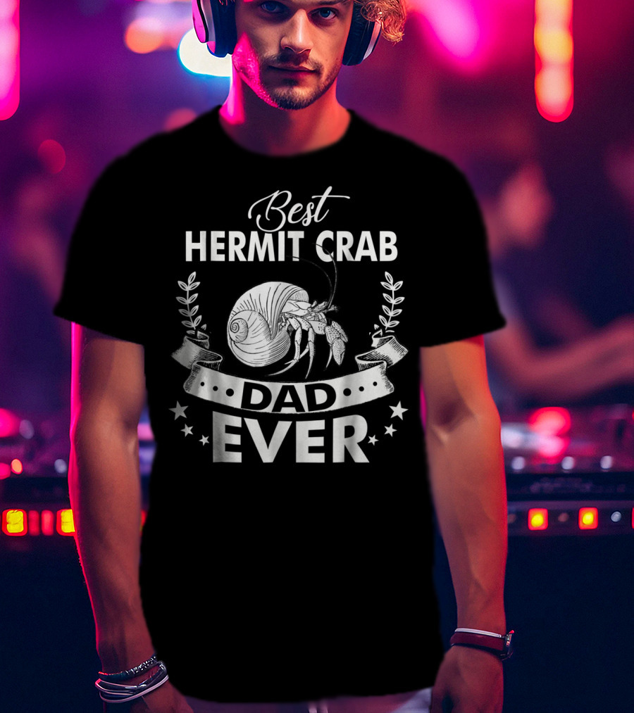 Best Hermit Crab Dad Ever T-Shirt