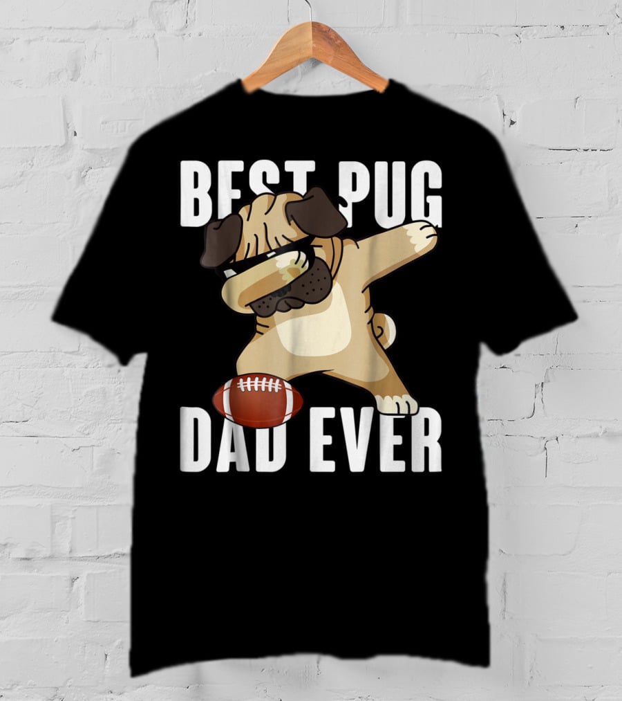 BEST PUG DAD EVER Dabbing Football Dog T-Shirt