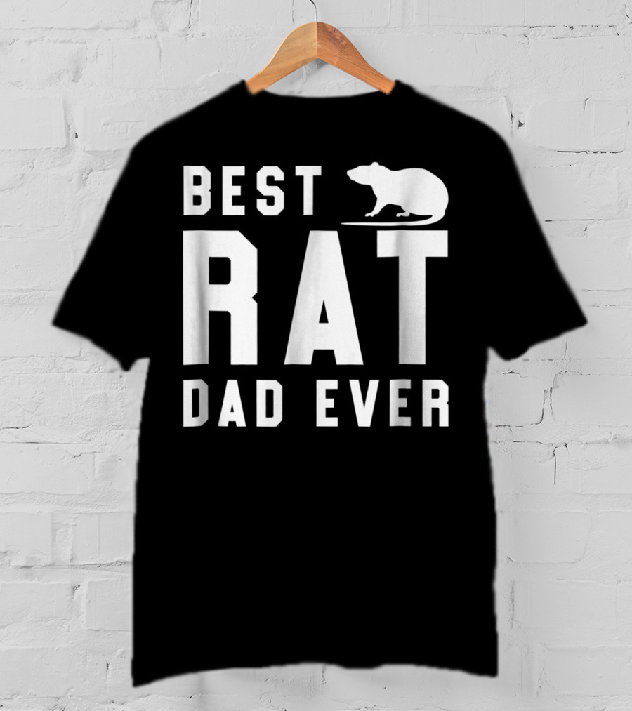 Best Rat Dad Ever Funny Pet Rat Mouse Ideal Dad Shirt White63 T-Shirt