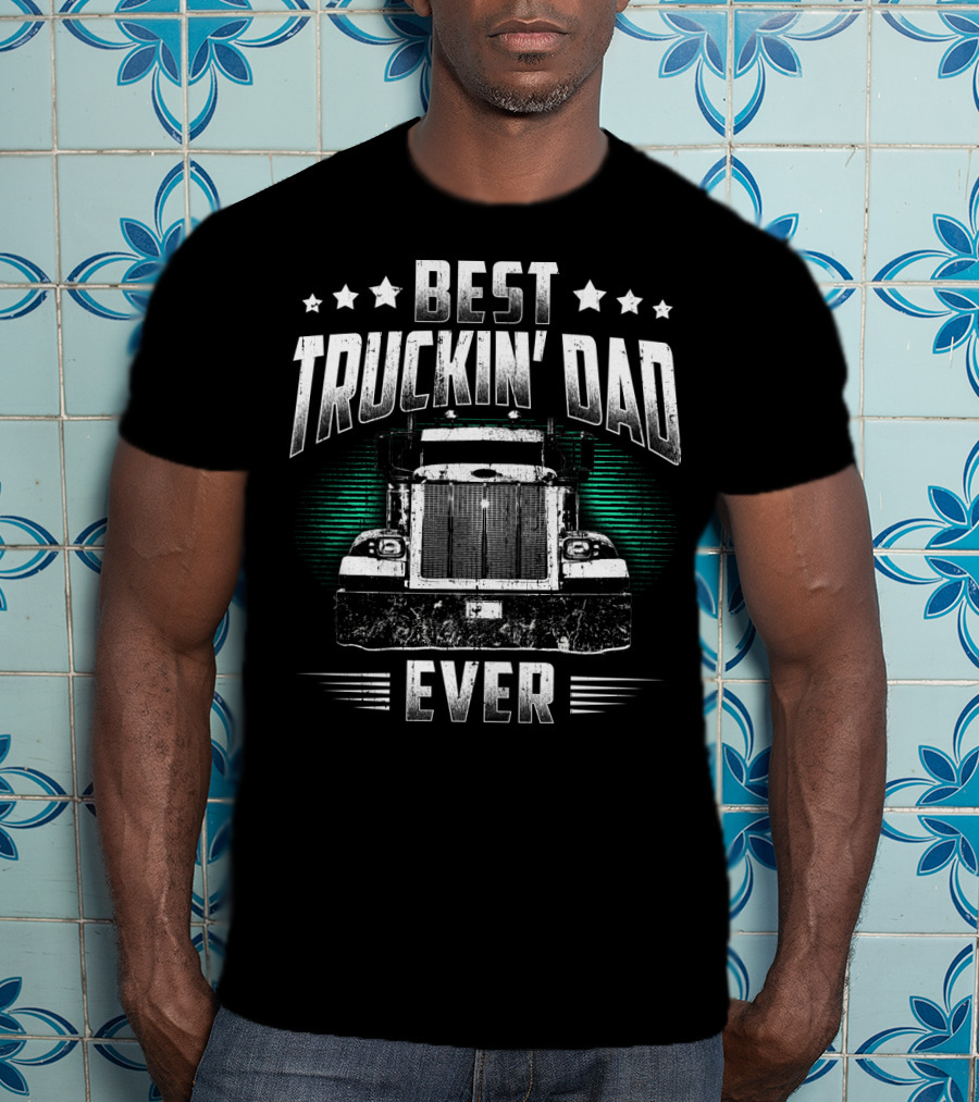Best Truckin Dad Ever 75 Retro Truck T-Shirt