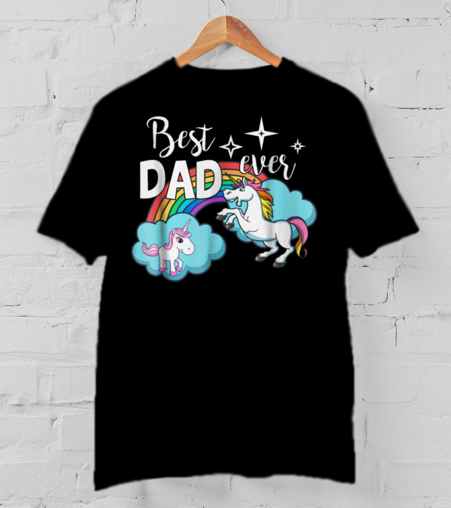 Best Dad Ever Unicorn Rainbow Cloud Stars T-Shirt