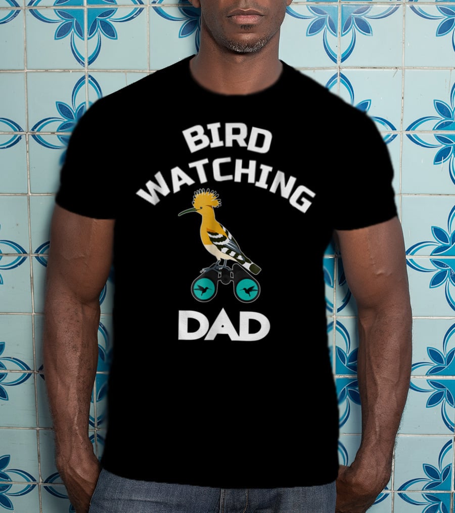 BIRD WATCHING DAD Bird Ing Dad Birds Lover Fun Bird Fans  T-Shirt