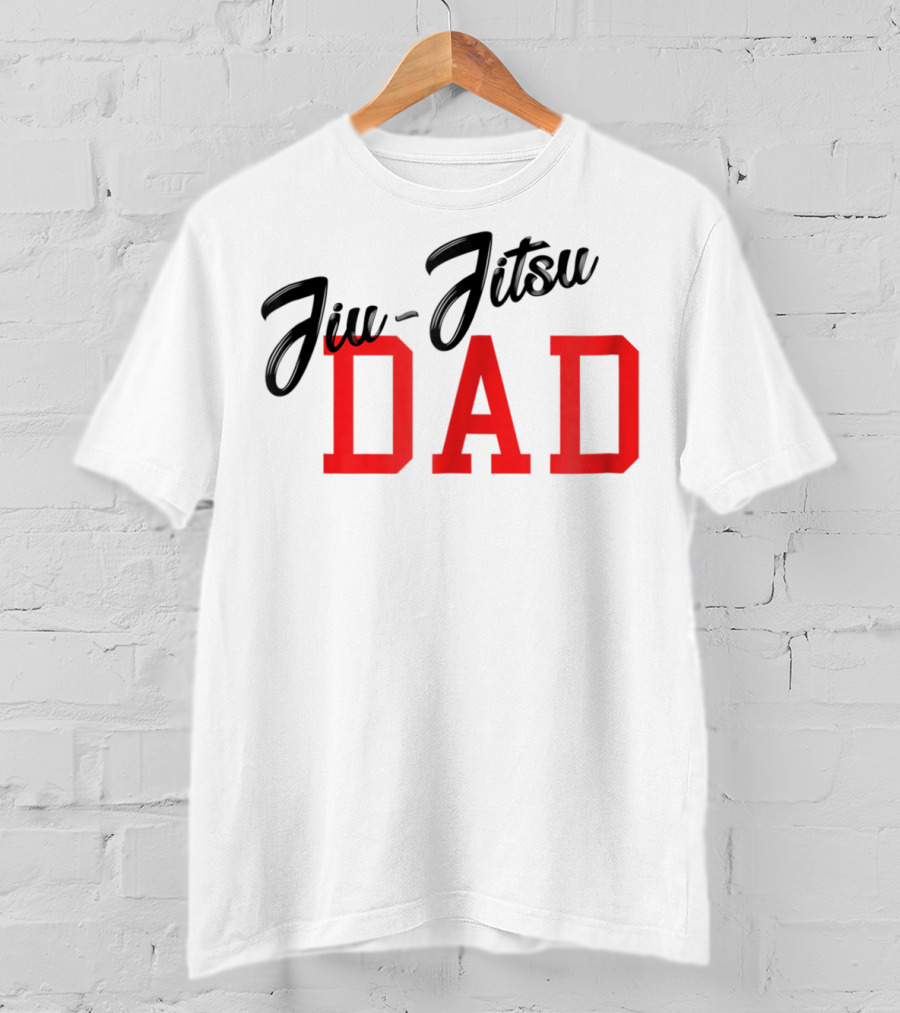 Jiu-Jitsu DAD Brazilian JiuJitsu MMA BJJ T-Shirt