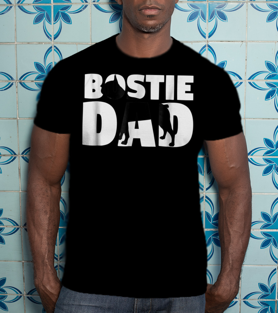 Bostie Dad Boston Terrier Father Dog Dad Tee45 T-Shirt