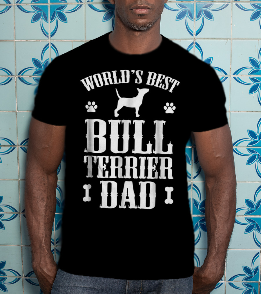 World's Best Bull Terrier Dad T-Shirt