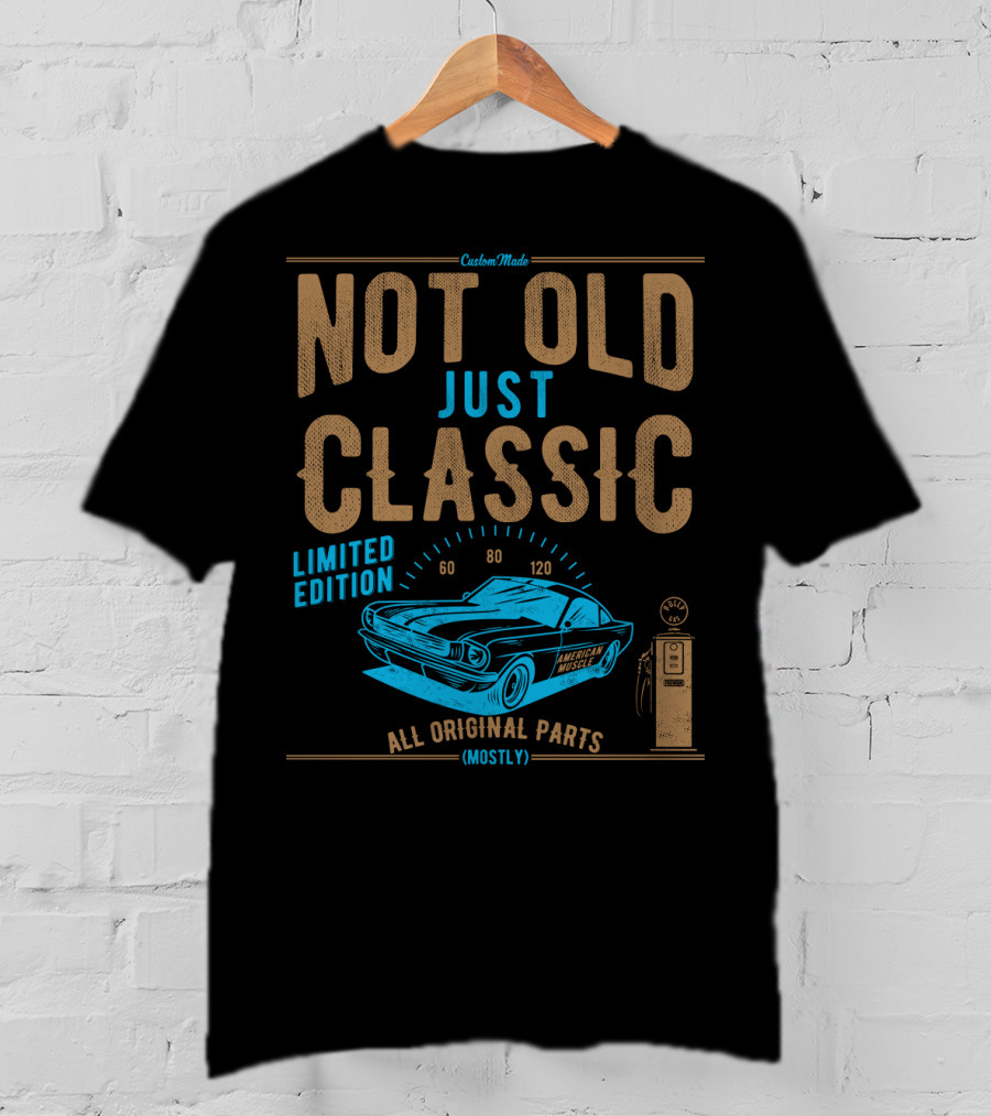CustomMade Not Old Just Classic Car Dad Grandpa Birthday Christmas Fathers T-Shirt