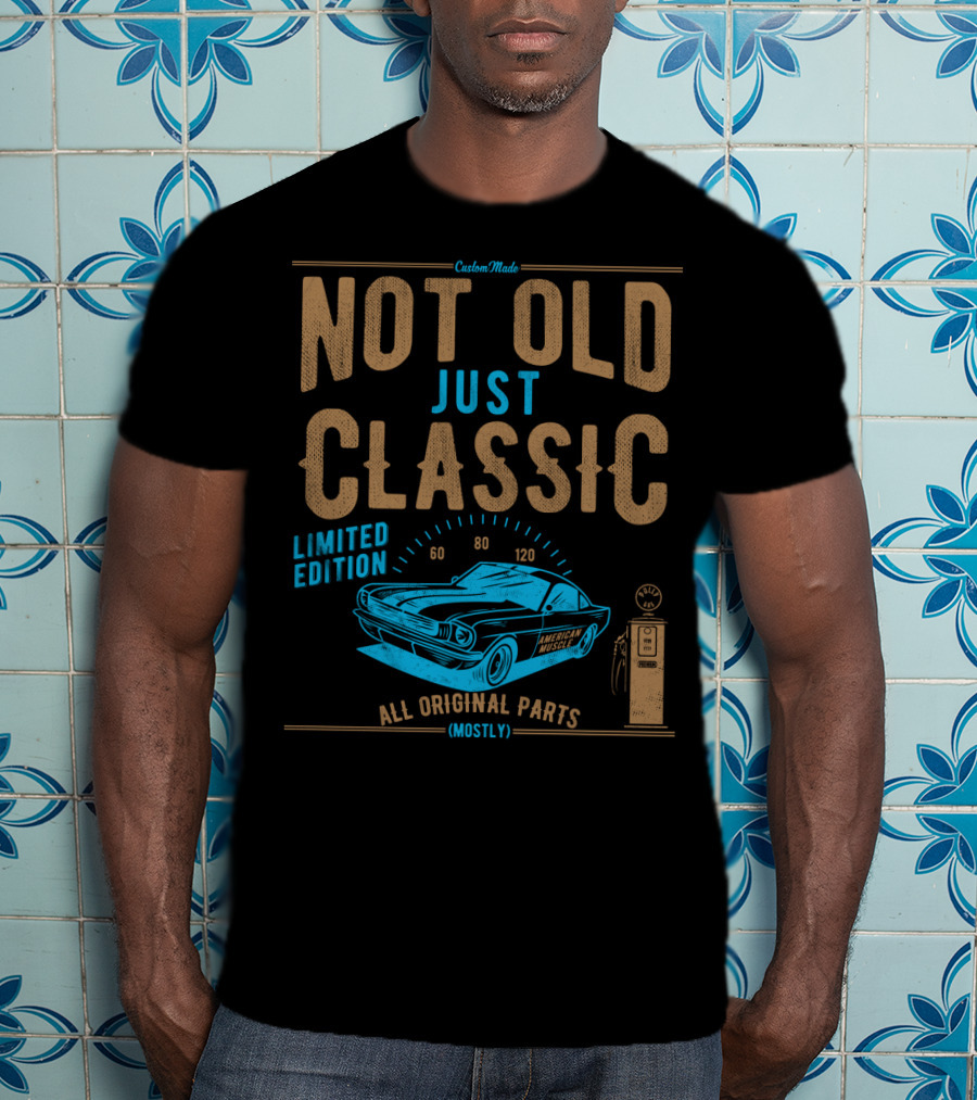 CustomMade Not Old Just Classic Car Dad Grandpa Birthday Christmas Fathers T-Shirt