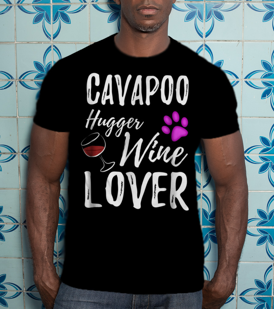 Cavapoo Hugger Wine Lover Paw Print Dog Mom Dog Dad T-Shirt