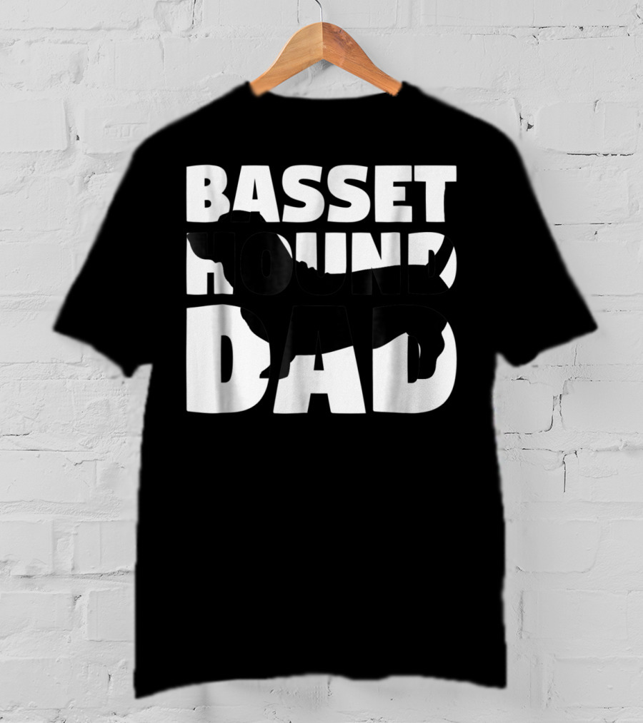 Basset Hound Dad Basset Hound Father Dog Dad T-Shirt