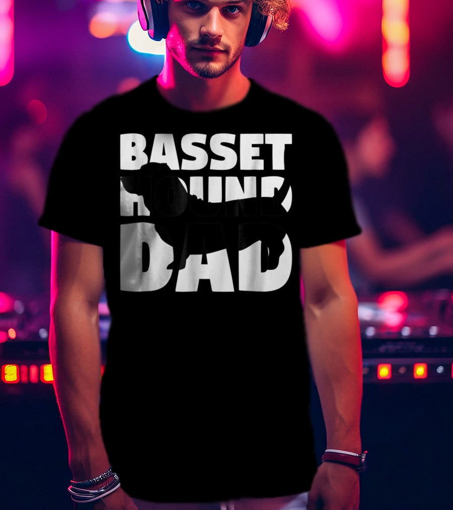 Basset Hound Dad Basset Hound Father Dog Dad T-Shirt