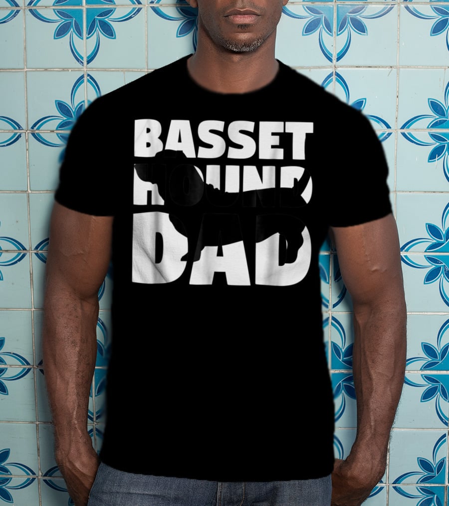 Basset Hound Dad Basset Hound Father Dog Dad T-Shirt