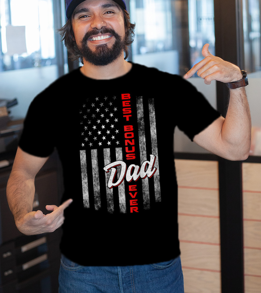 Best Bonus Dad Ever American Flag Fourth Of July Celebration 57 T-Shirt