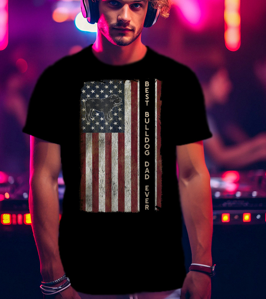 Best Bulldog Dad Ever USA Flag Design Men63 T-Shirt