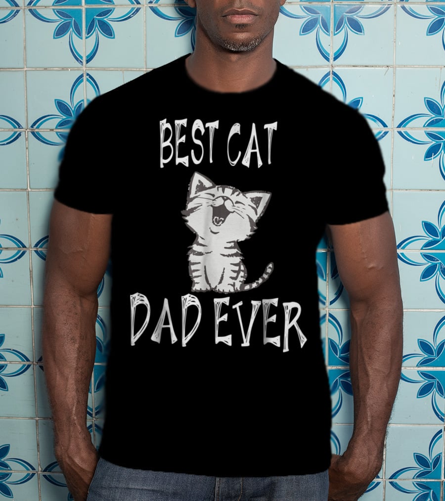 Best Cat Dad Ever Kitty T-Shirt