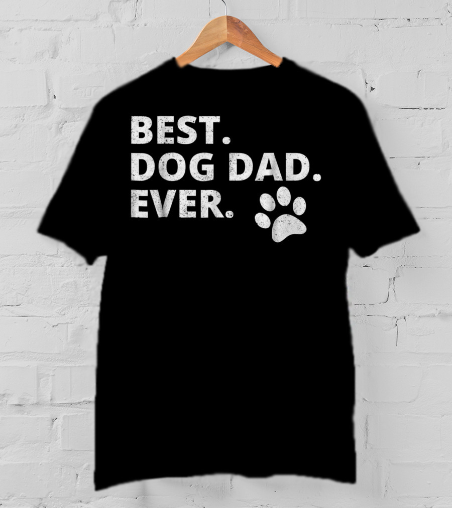 Best Dog Dad Ever Funny Dog Owner Pet Owner Paw Prints T-Shirt