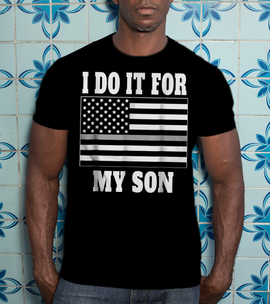Corrections Officer Dad Thin Gray Line I Do It For My Son T-Shirt