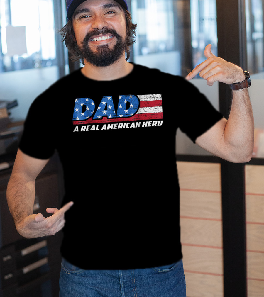 Dad A Real American Hero Stars And Stripes Flag Background T-Shirt