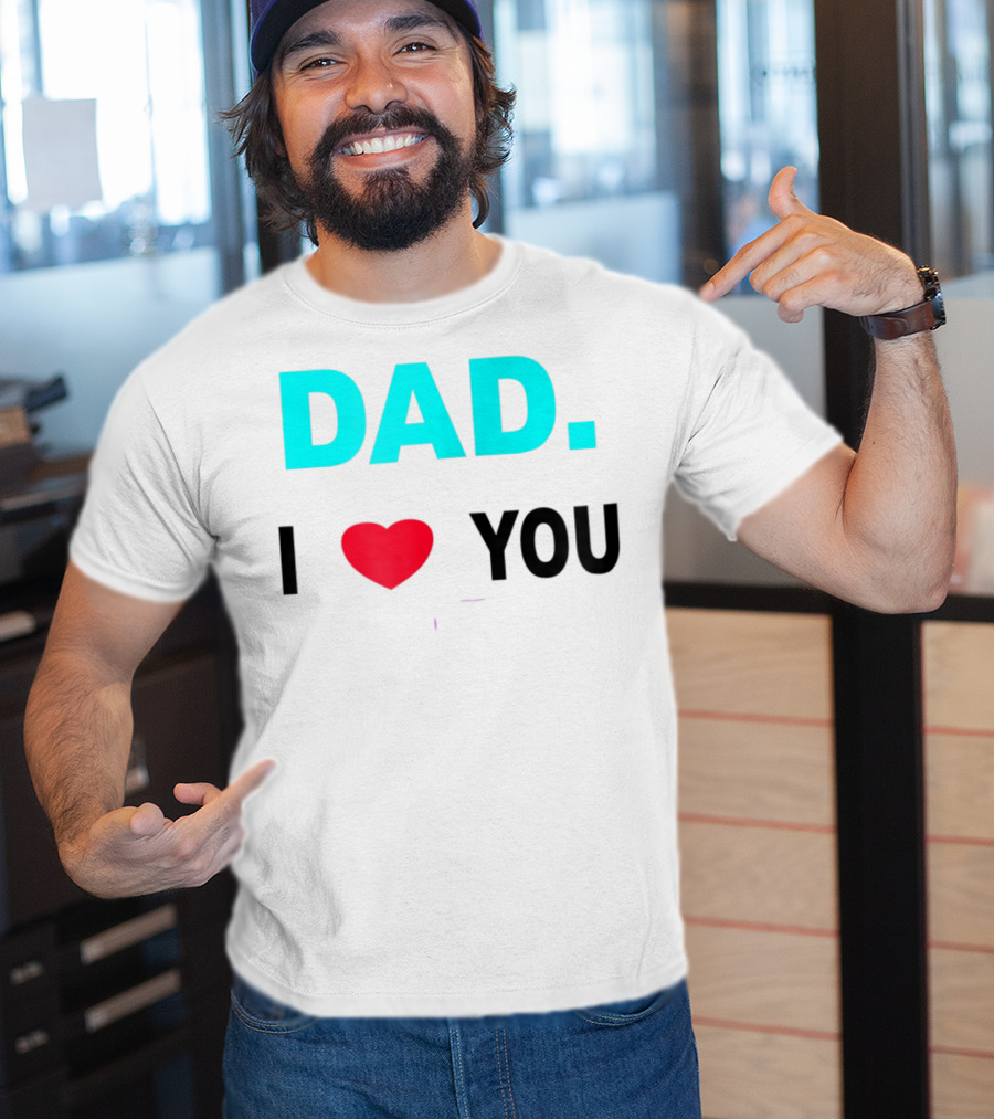 Dad I Heart You Novelty 15 T-Shirt