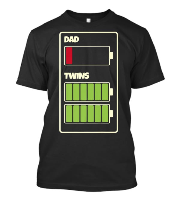 Dad Low Battery Twins Full Charge T-Shirt