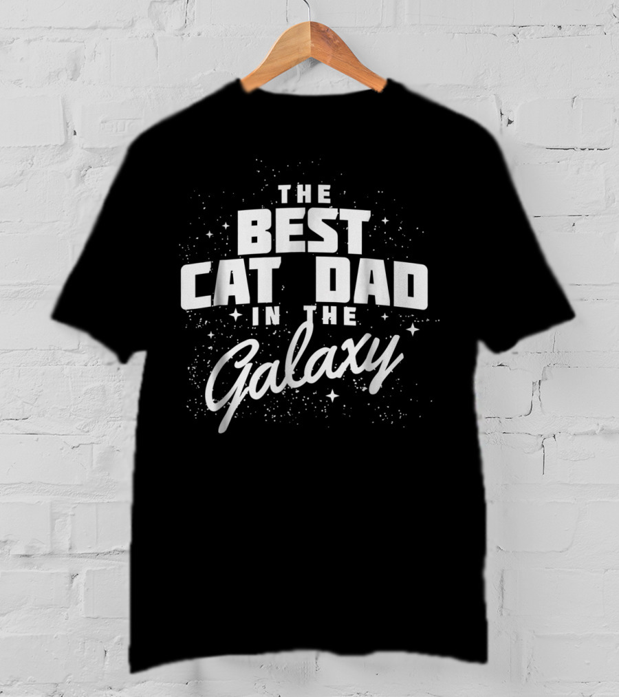The Best Cat Dad In The Galaxy Men69 Kitten Lover T-Shirt