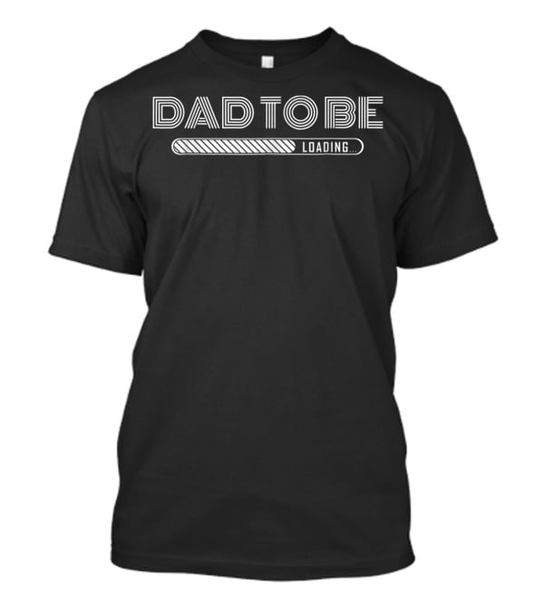 Dad To Be Loading Pregnancy Announcement Reveal Exciting Expectant Father Countdown T-Shirt