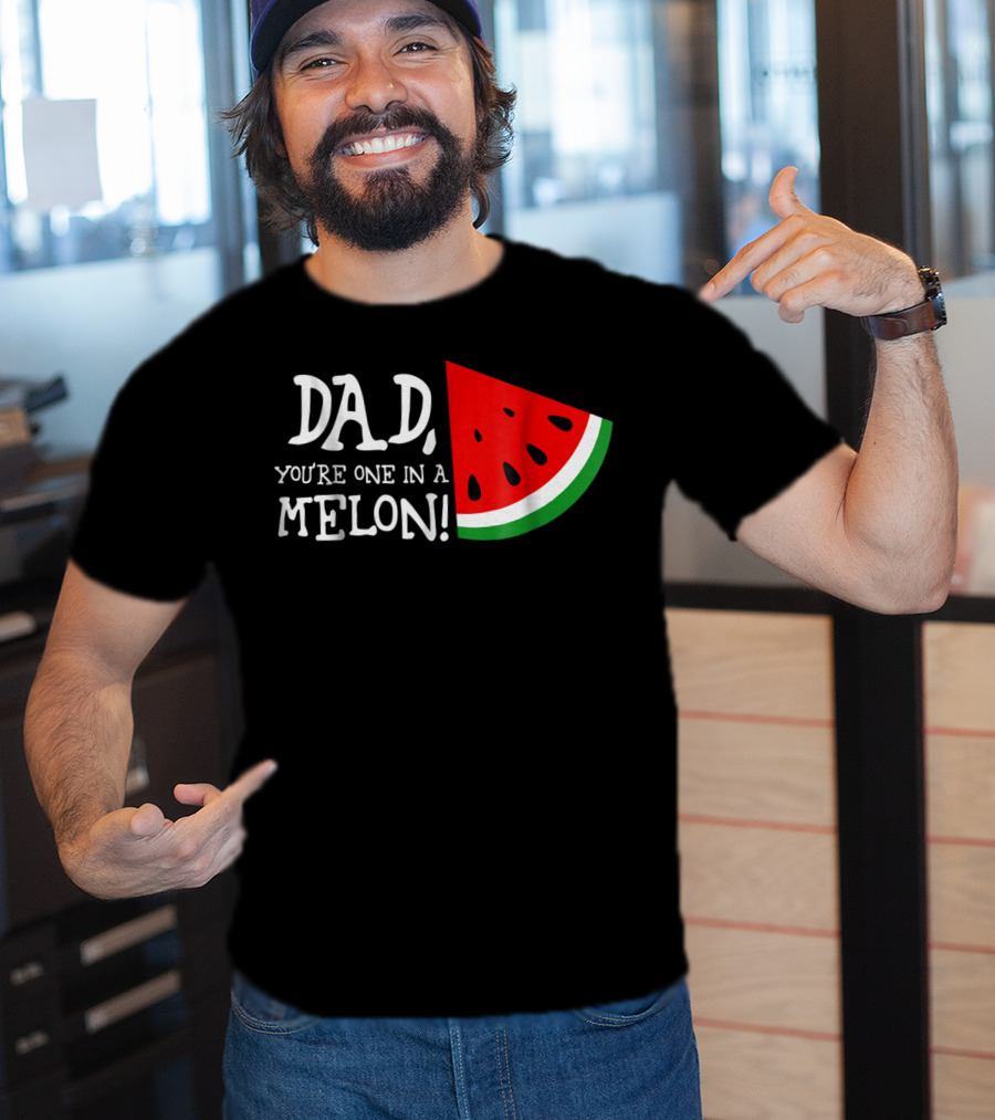 Dad You're One In A Melon Summer Tropical Fruit Watermelon Slice T-Shirt