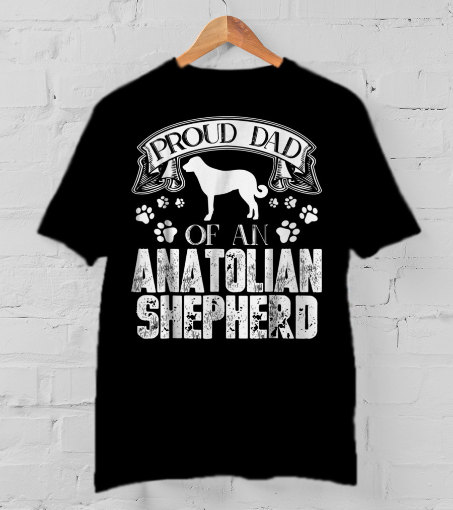Proud Dad Of An Anatolian Shepherd T-Shirt