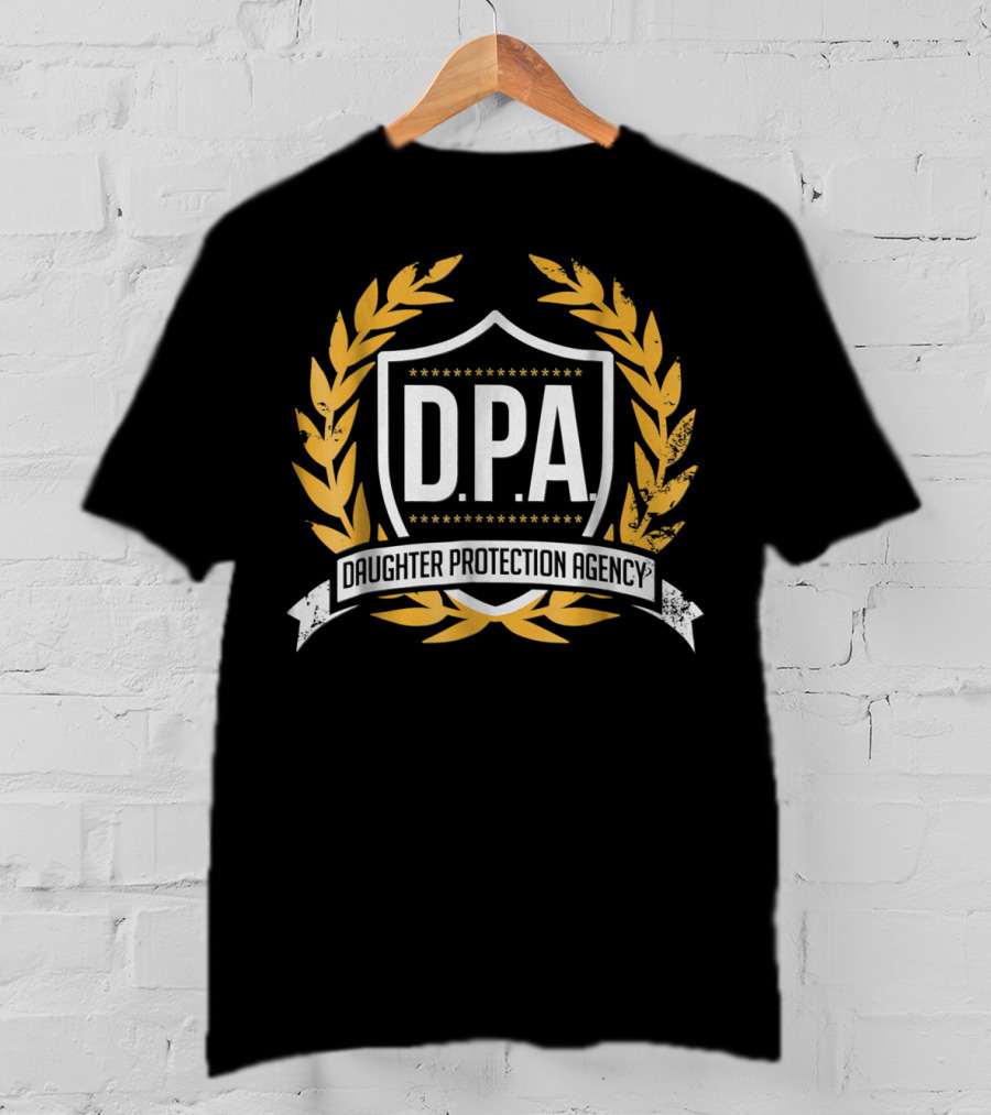 Angry Protective Dad D.P.A Daughter Protection Agency Men T-Shirt