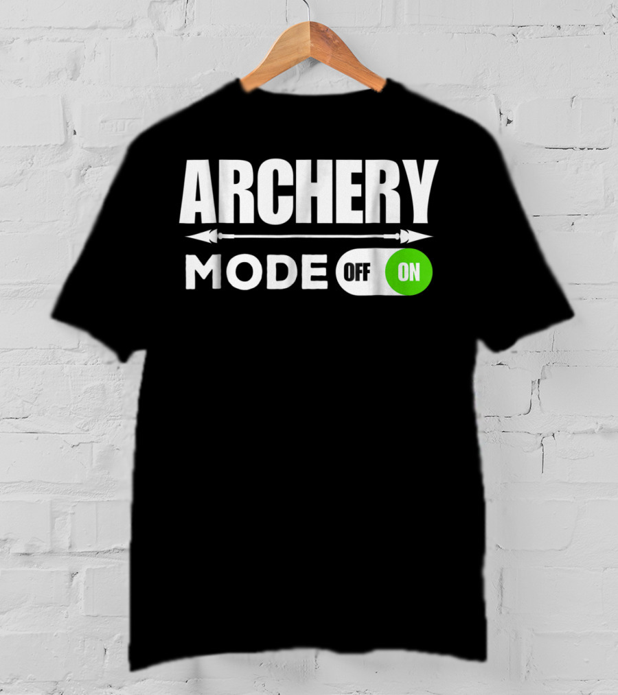 Archery Mode On Funny Bowman Archer Mom Dad Off On T-Shirt