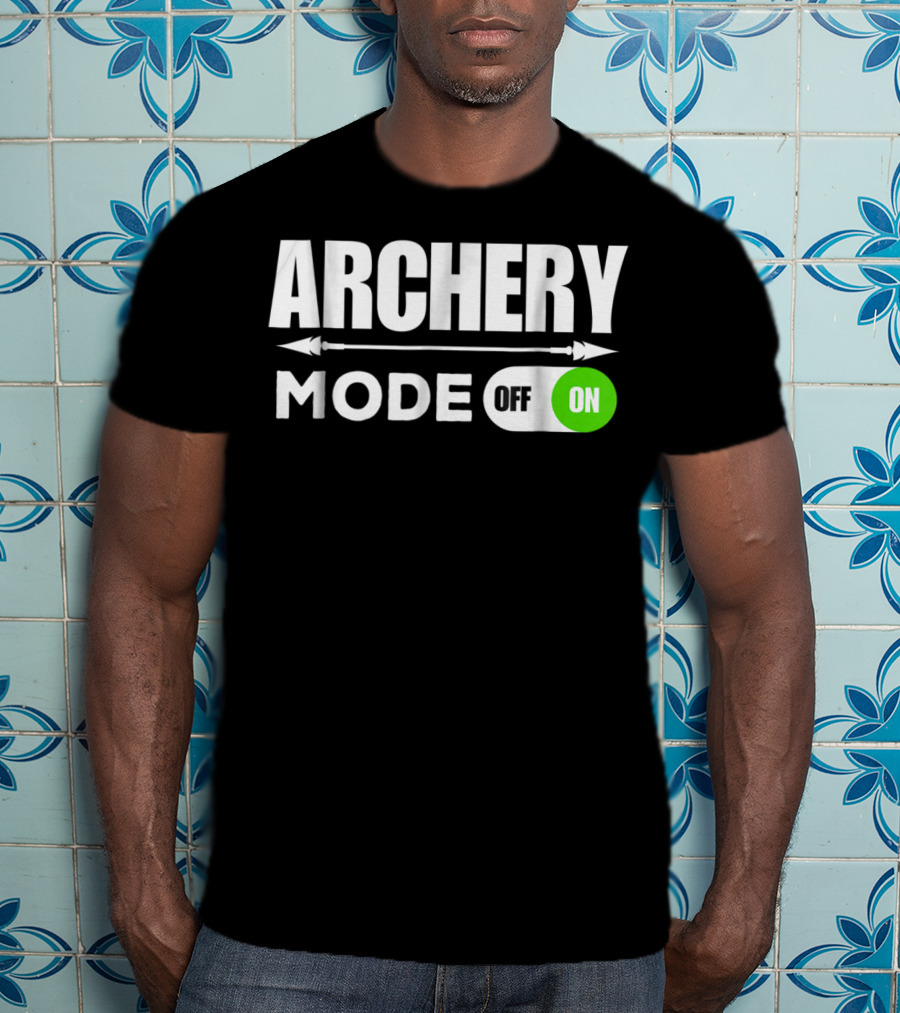 Archery Mode On Funny Bowman Archer Mom Dad Off On T-Shirt