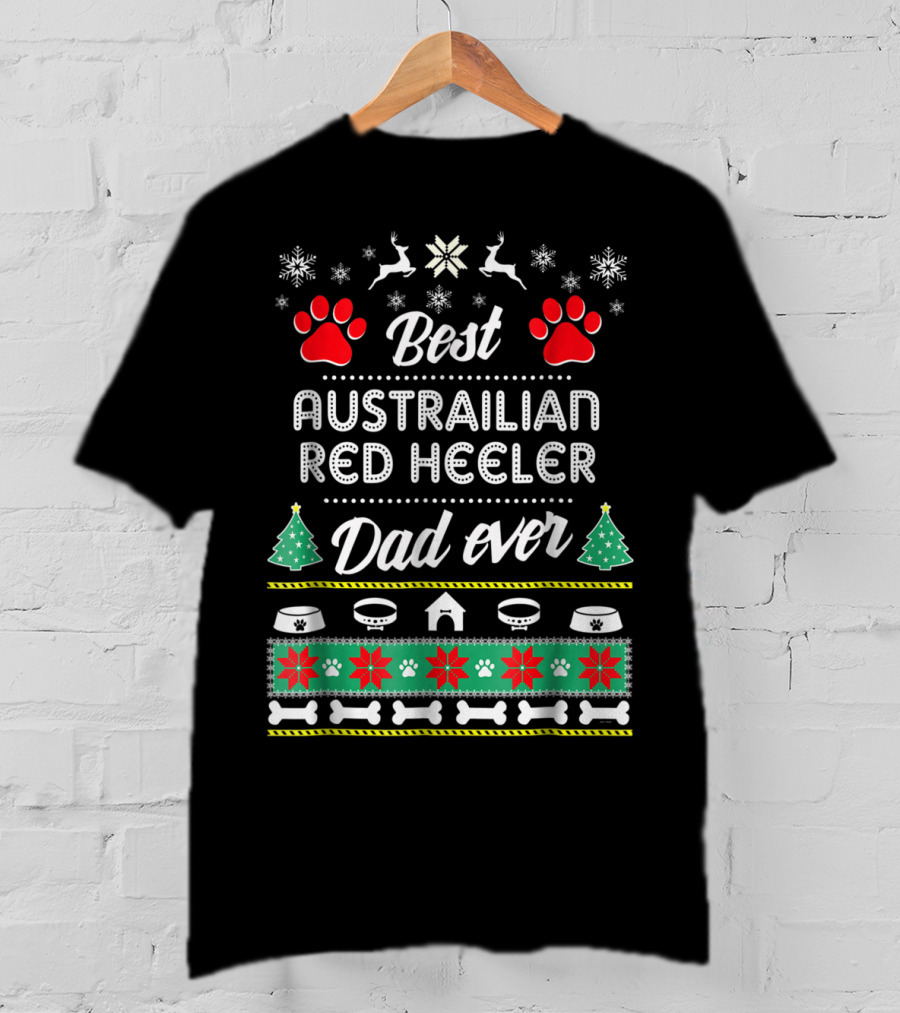 Best Australian Red Heeler Dad Ever Snowflakes And Paw Prints With Christmas Trees T-Shirt