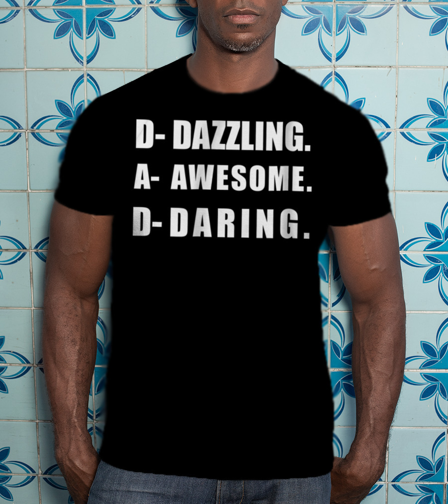 Dazzling Awesome Daring Dad T-Shirt