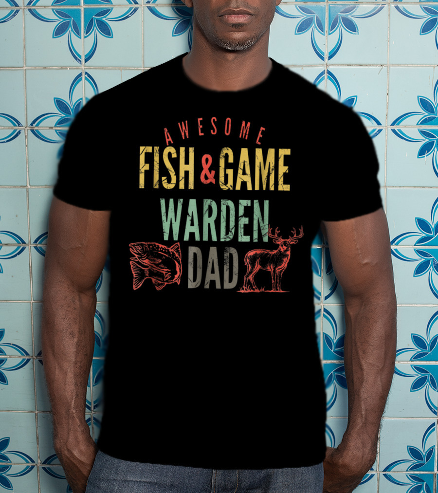 Awesome Fish And Game Warden Dad Fish And Deer T-Shirt