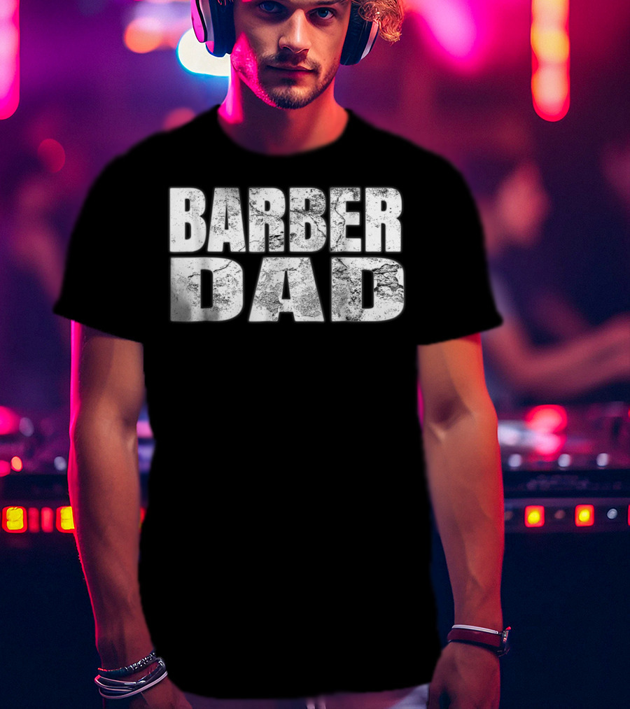 Barber Dad T-Shirt